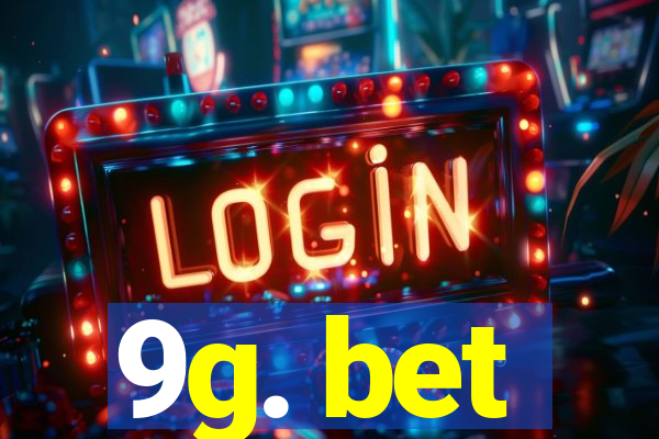 9g. bet